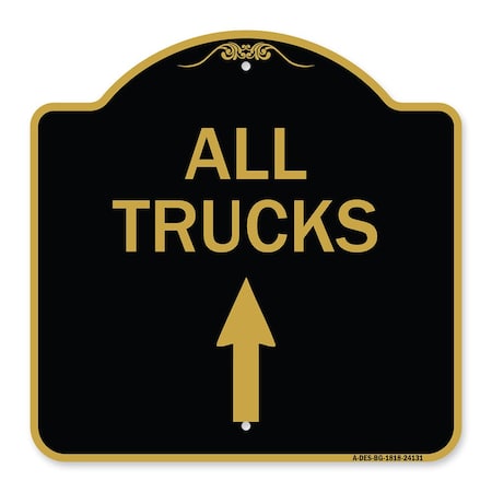 Signmission Driveway Sign All Trucks Move Ahead W/ Up Arrow, Black & Gold Alum Sign, 18" x 18", BG-1818-24131 A-DES-BG-1818-24131